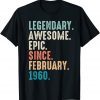 62 Year Old Lengendary Awesome Epic Since February 1960 Classic Shirt