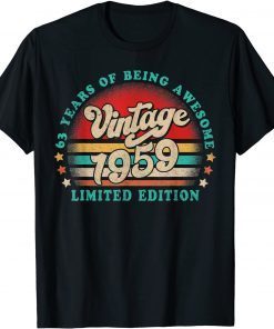 63 Year Old Vintage 1959 Limited Edition 63rd Birthday Classic Shirt