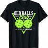 64th Birthday I Old Balls Club I Pickleball Balls Gift Shirt