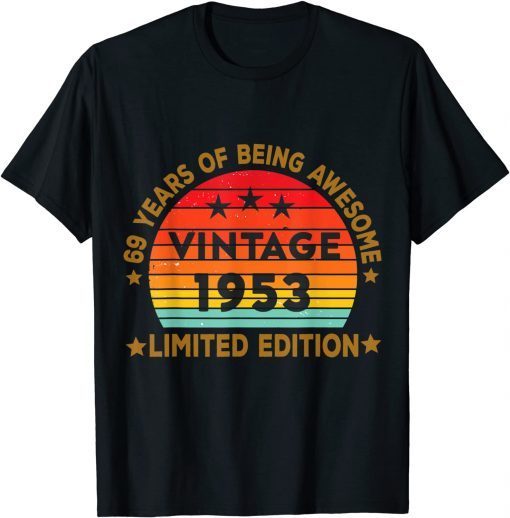 69 Year Old Vintage 1953 Limited Edition 70th Birthday Classic T-Shirt