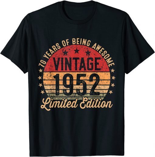 70 Year Old Vintage 1952 Limited Edition 70th Birthday Classic Shirt