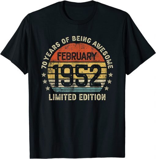 70th Birthday Born In February 1952 Vintage Limited Edition Classic Shirt