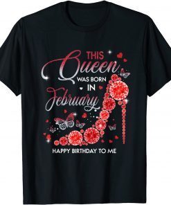 A Queen Was Born In February Happy Birthday Red High Heels Classic T-Shirt