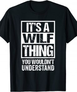 A Wilf Thing You Wouldn't Understand First Name Nickname Classic T-Shirt