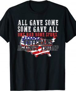 ALL GAVE SOME VETERANS AGAINST TRUMP Anti Trump 2020 86 45 Gift Shirt