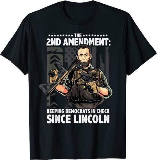 Abraham Lincoln Republican 2nd Amendment Supporter Limited Shirt