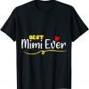 Adorable Ideas Best Mimi Ever T-Shirt