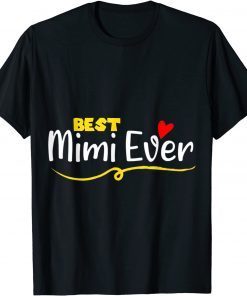 Adorable Ideas Best Mimi Ever T-Shirt