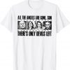 All The Angles Are Gone Son There's Anly Delvis Left Gift Shirt