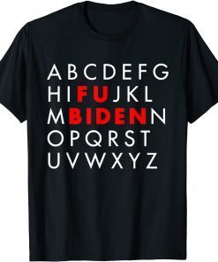 Alphabet Fuck Biden Anti Joe Biden Unisex Shirt