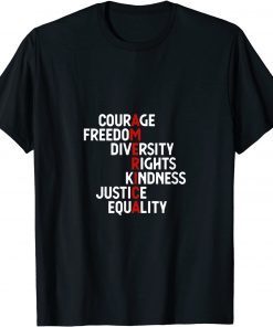 America Courage Freedom Diversity Rights Kindness Justice Equality Unisex Shirt