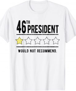 Anti Biden 46th President One Star Review Political Humor Gift Shirt