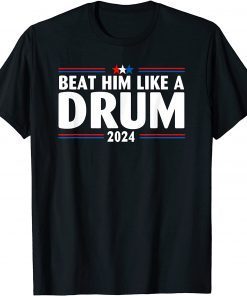 Anti Biden Beat Him Like A Drum 2024 Conservative US Flag T-Shirt