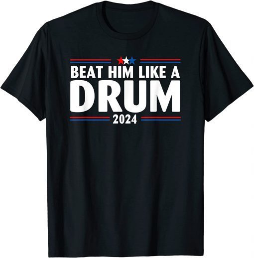 Anti Biden Beat Him Like A Drum 2024 Conservative US Flag T-Shirt