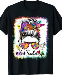 Art Teacher Life Messy Bun 100 Days Of School Cute 100th Day Unisex Shirt