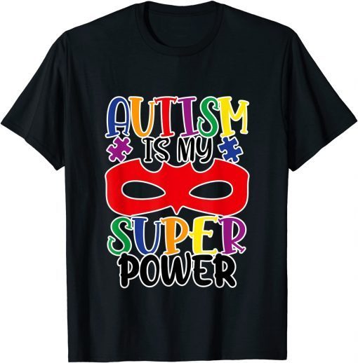 Autism is my Super Power Gift T-Shirt