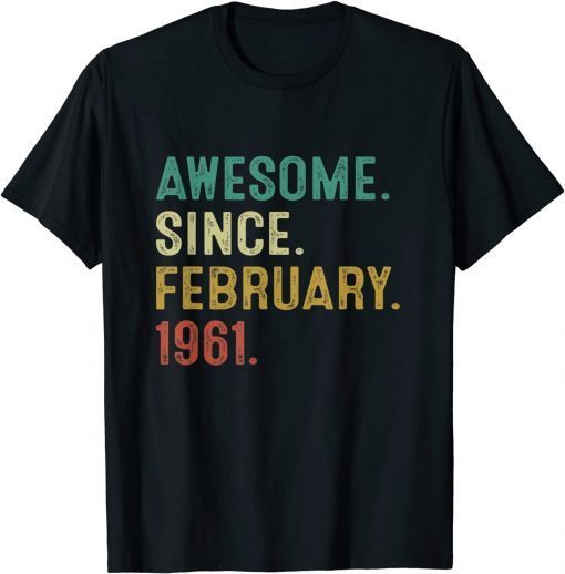 Awesome Since February 1961 61Th Birthday 61 Year Old Official Shirt