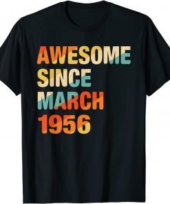 Awesome Since March 1956 66th Birthday 66 Years Old Gift Shirt