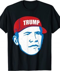 Barack Obama Trump Hat 2020 Election MAGA Republican Classic Shirt