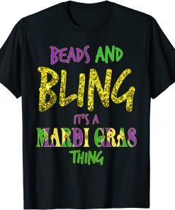 Beads & Bling It's a Mardi Gras Thing Gift Shirt