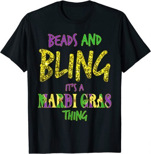 Beads & Bling It's a Mardi Gras Thing Gift Shirt