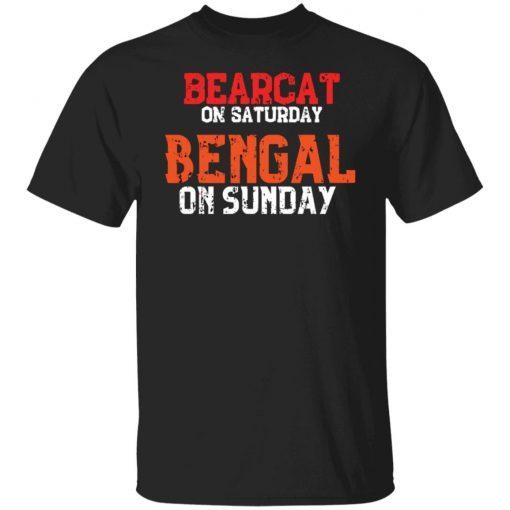 Bearcat On Saturday Bengal On Sunday Gift shirt