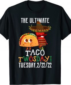 Best Taco Twosday Tuesday February 22nd 2022 Unisex Shirt