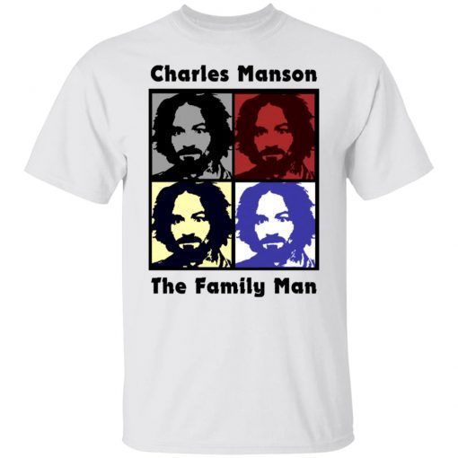 Best charles Manson the family man shirt