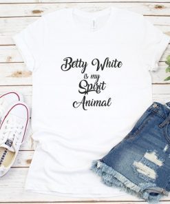 Betty White is my Spirit Animal Unisex Shirt