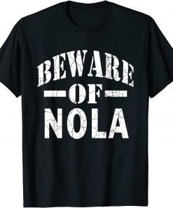 Beware of Nola Family Reunion Last Name Team Custom Classic Shirt