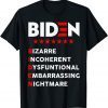 Biden Bizarre Incoherent Dysfuntional Embarrassing Nichtmare Classic Shirt