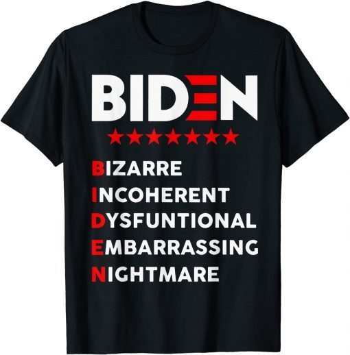 Biden Bizarre Incoherent Dysfuntional Embarrassing Nichtmare Classic Shirt