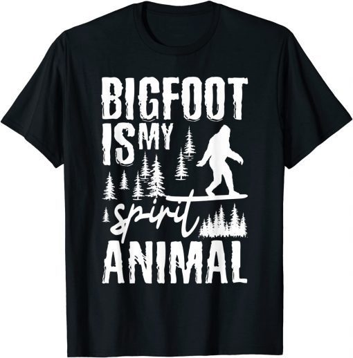 Bigfoot Is My Spirit Animal Lovers Sasquatch Saying Limited Shirt