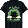 Black Cat Cloud Shamrock In March We Wear Green St.Patrick’s Gift Shirt
