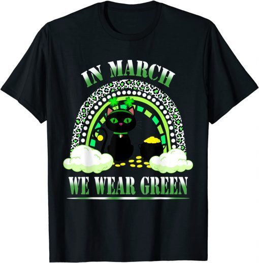 Black Cat Cloud Shamrock In March We Wear Green St.Patrick’s Gift Shirt