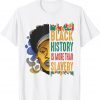 Black History Month More Than Slavery African T-Shirt