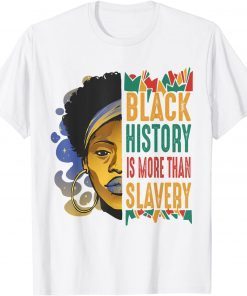 Black History Month More Than Slavery African T-Shirt