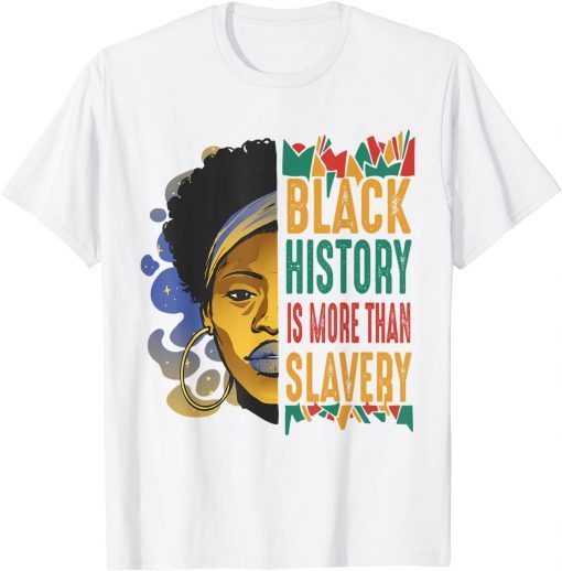 Black History Month More Than Slavery African T-Shirt