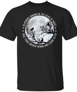 Blackbird Singing In The Dead Of Night New Gift shirt