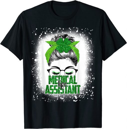 Bleached Lucky Medical Assistant St Patricks Day Irish Classic Shirt