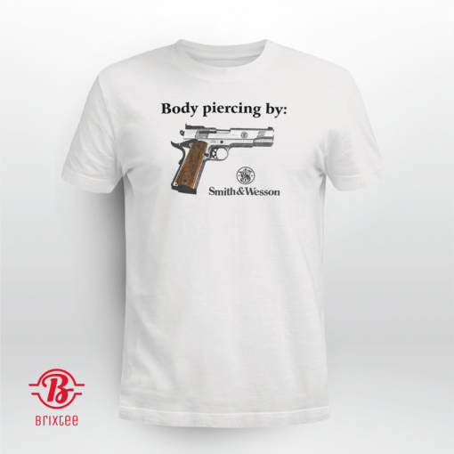 Body Piercing By Gun Smith & Wesson Unisex Shirt