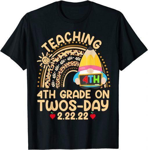 Boho Rainbow Gnome Teaching 4th Grade On Twosday 2.22.22 Limited Shirt