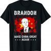 Brandon Make China Great Again Anti-Biden Gift Shirt