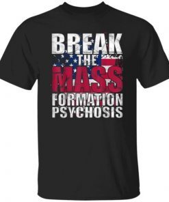 Break Mass Formation Psychosis Pro America Flag Anti Biden Classic Shirt