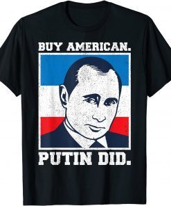 Buy American Putin Did 2020 Election Anti Trump T-Shirt]