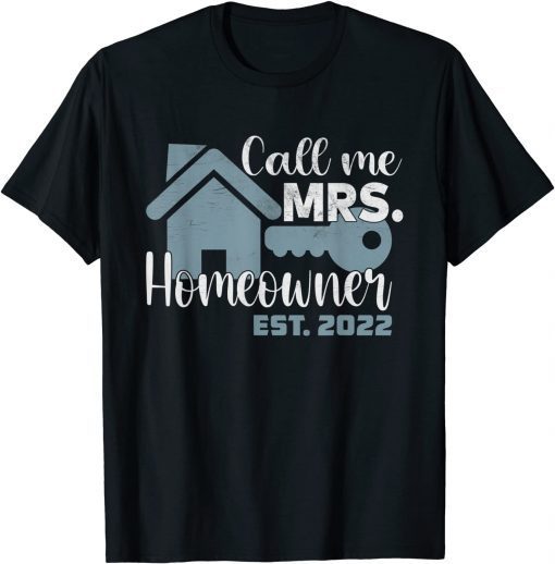 Call Me Mrs. Homeowner 2022 Classic Shirt