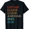 Captain Leader Legend Since 2008 Birthday Classic Shirt