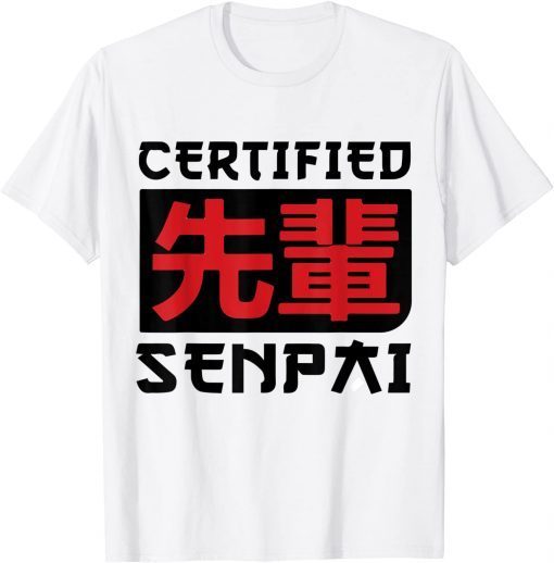 Certified senpai Funny Anime Merch for Teen Boys and Weebs T-Shirt