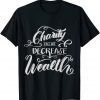 Charity Does Not Decrease Wealth Unisex Shirt