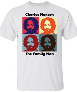 Charles Manson The Family Man Gift Shirt